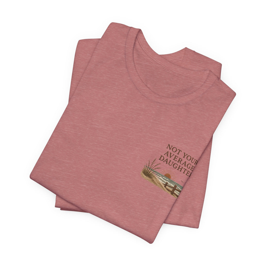 The Point Is To Be Different T‑Shirt — "Not Your Average Daughter" Chest Print
