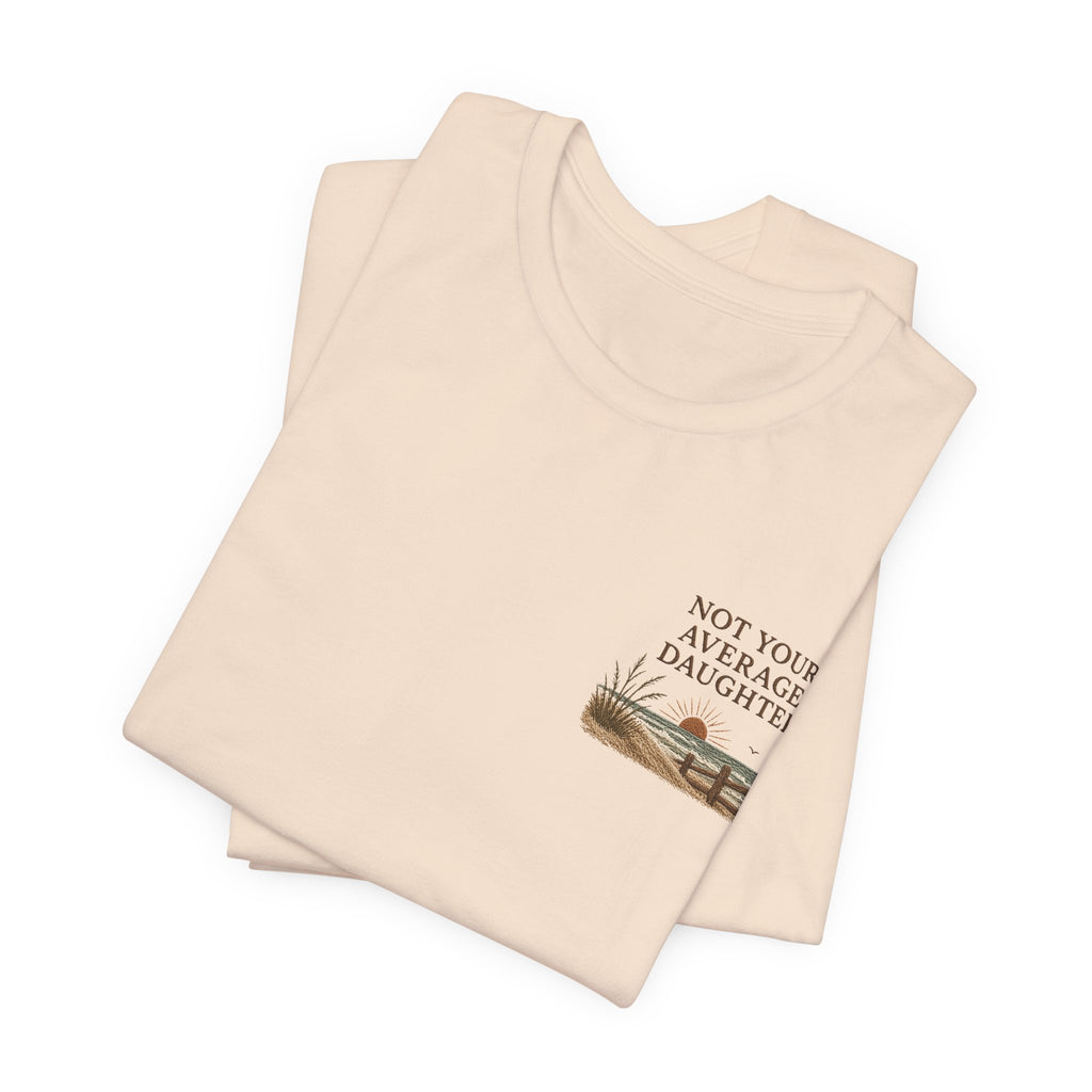 The Point Is To Be Different T‑Shirt — "Not Your Average Daughter" Chest Print