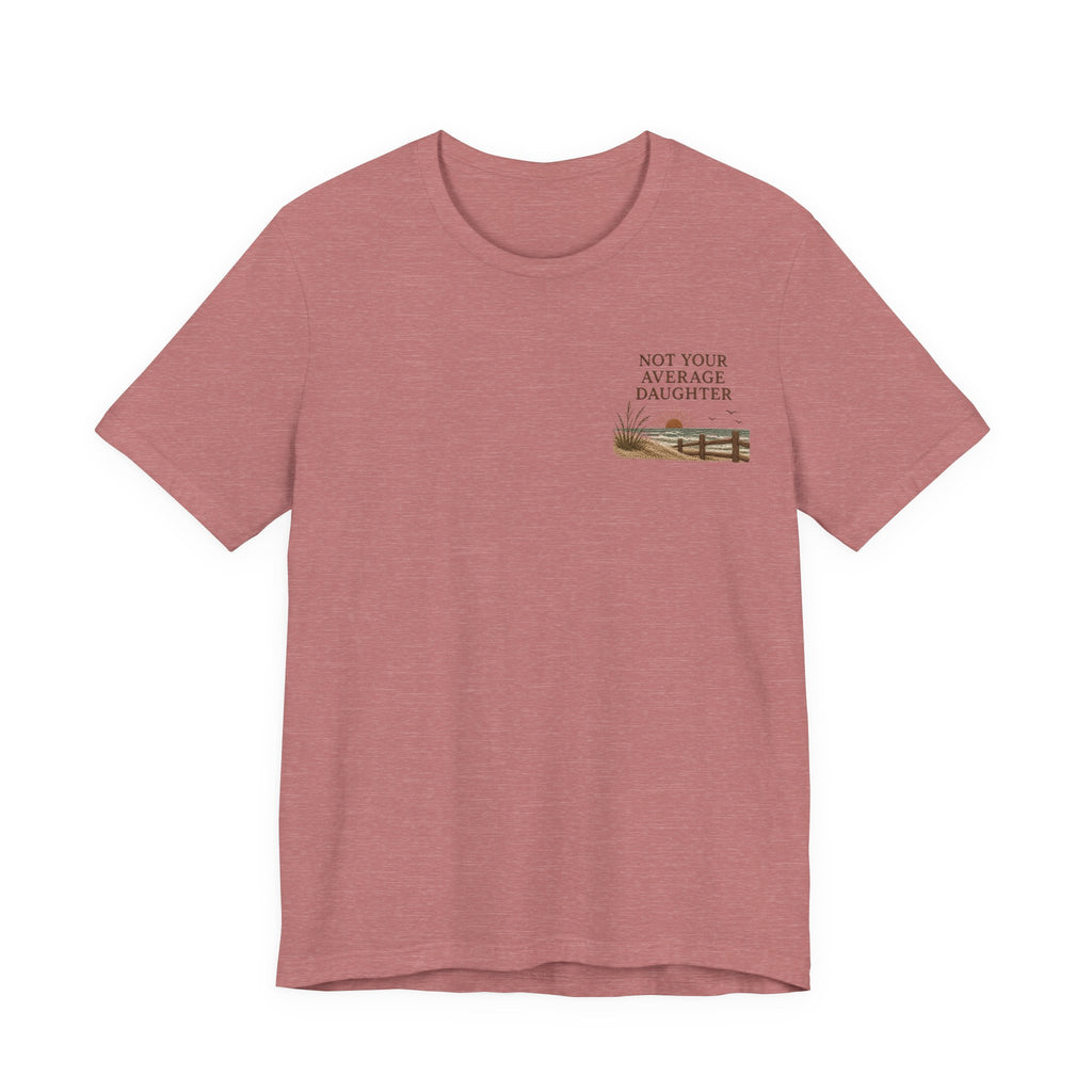 The Point Is To Be Different T‑Shirt — "Not Your Average Daughter" Chest Print